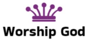 Worship God